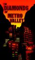 The Diamonds of Metro Valley